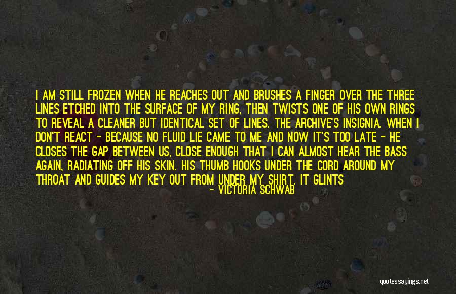 Thumb Ring Quotes By Victoria Schwab Thumb Ring Quotes By Victoria Schwab