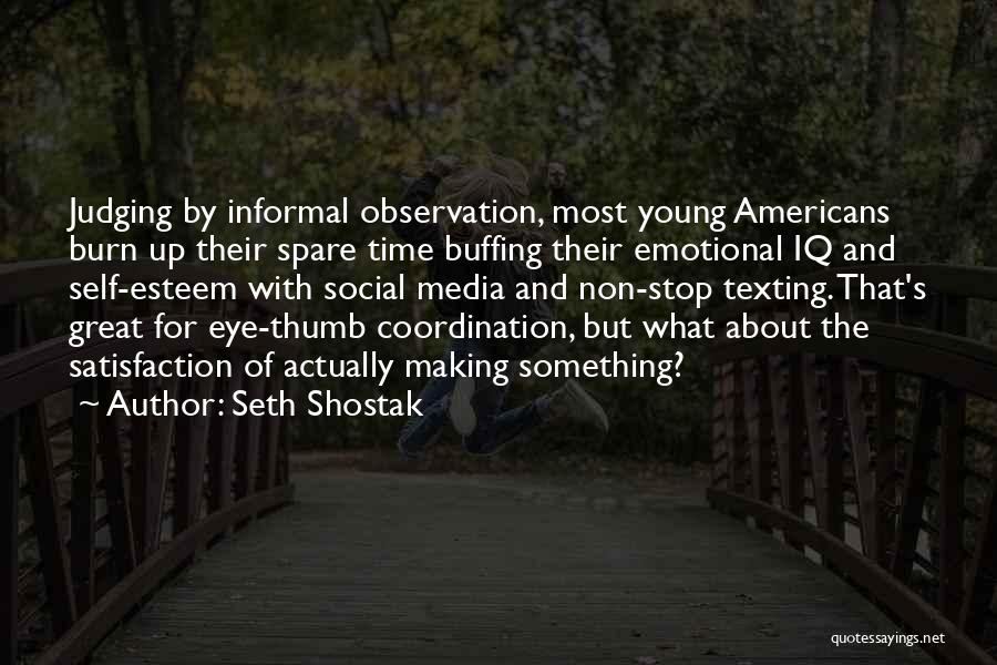 Thumb Up Quotes By Seth Shostak