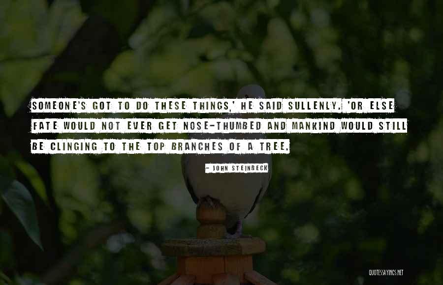 Thumbed His Nose Quotes By John Steinbeck Thumbed His Nose Quotes By John Steinbeck