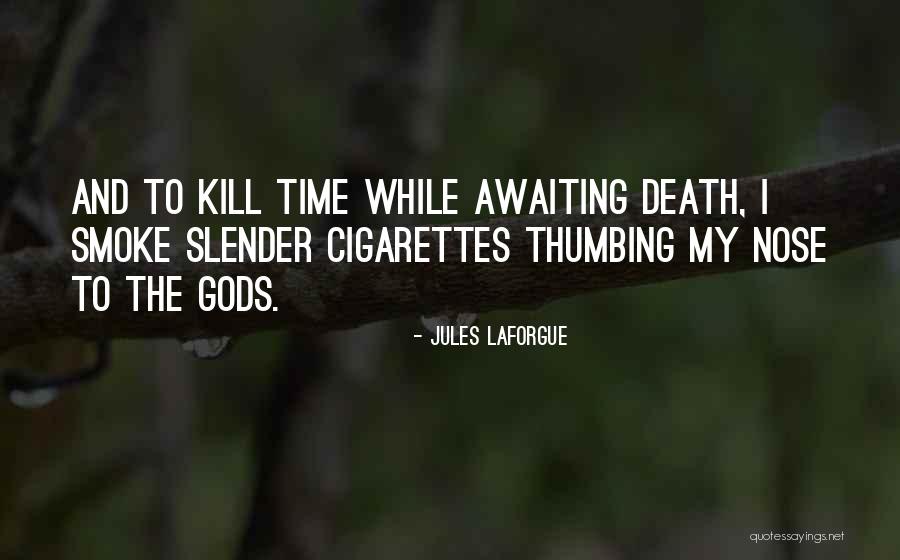 Thumbing The Nose Quotes By Jules Laforgue Thumbing The Nose Quotes By Jules Laforgue
