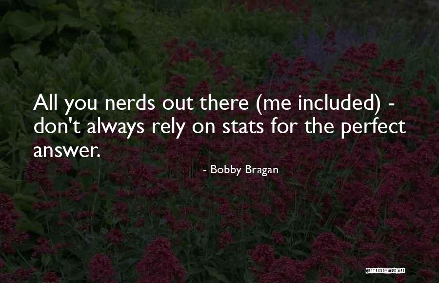 Thumbless Boxing Quotes By Bobby Bragan