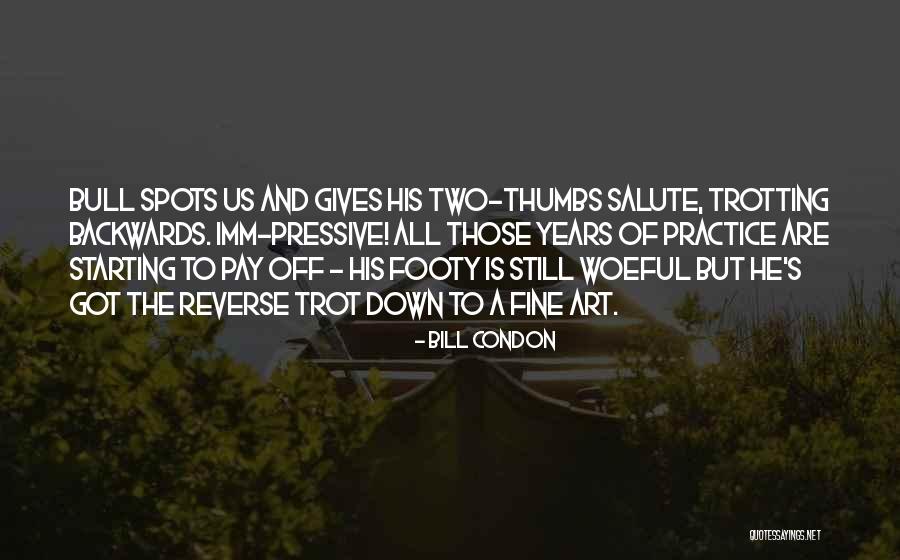 Thumbs Down Quotes By Bill Condon Thumbs Down Quotes By Bill Condon