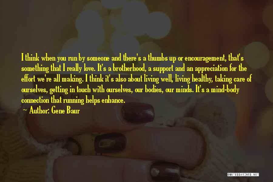 Thumbs Love Quotes By Gene Baur