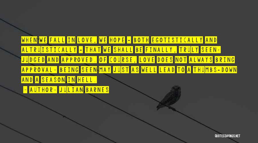 Thumbs Love Quotes By Julian Barnes