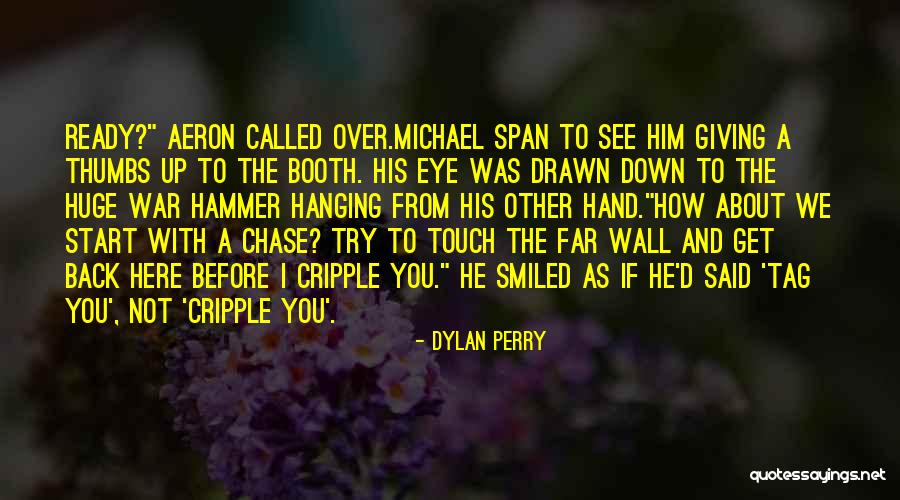 Thumbs Up Quotes By Dylan Perry Thumbs Up Quotes By Dylan Perry