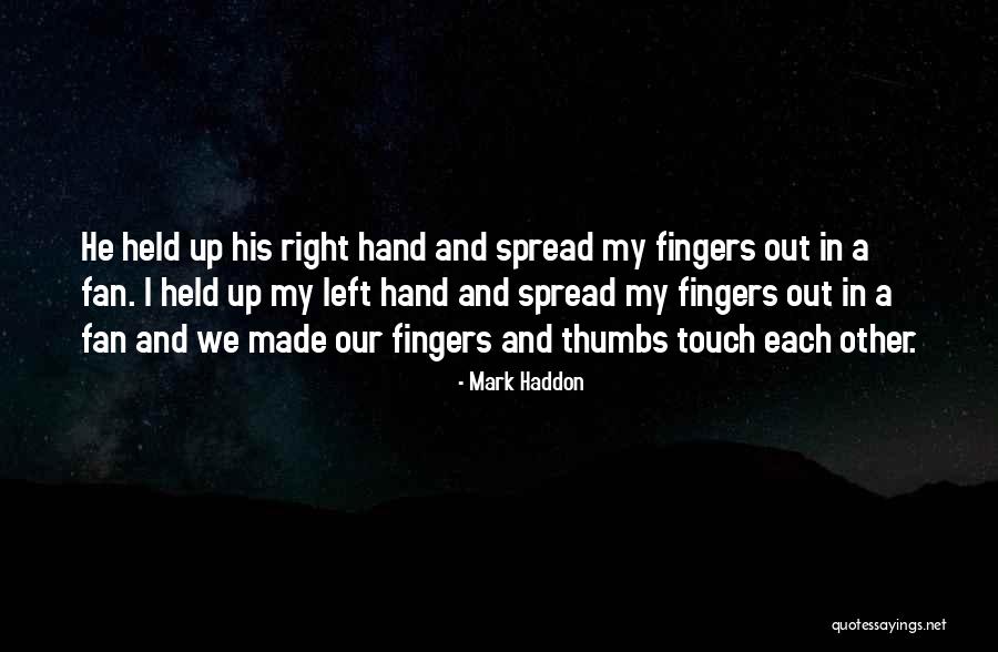 Thumbs Up Quotes By Mark Haddon Thumbs Up Quotes By Mark Haddon