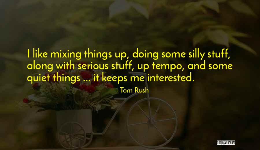 Thumlers Rock Quotes By Tom Rush Thumlers Rock Quotes By Tom Rush