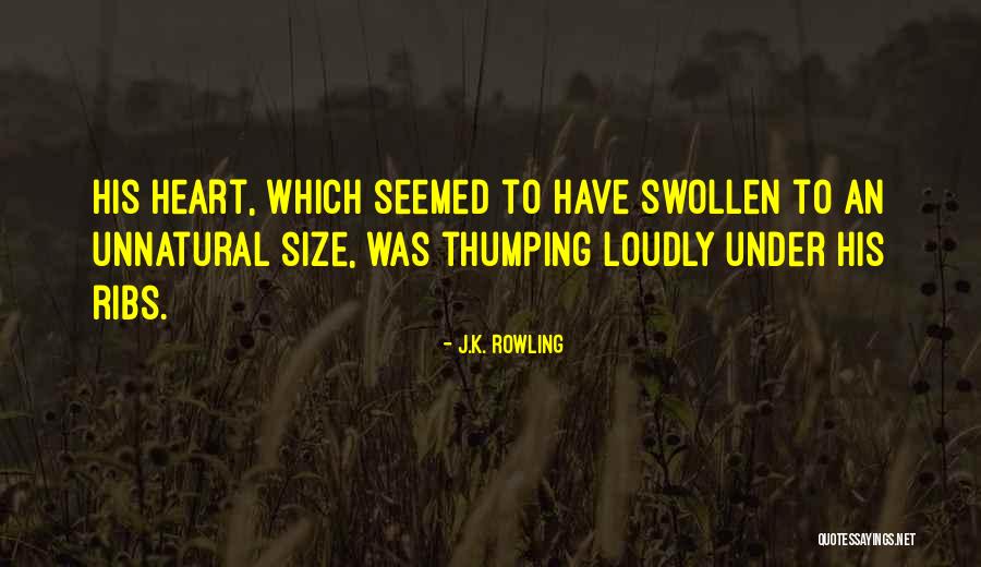 Thumping Quotes By J.K. Rowling Thumping Quotes By J.K. Rowling
