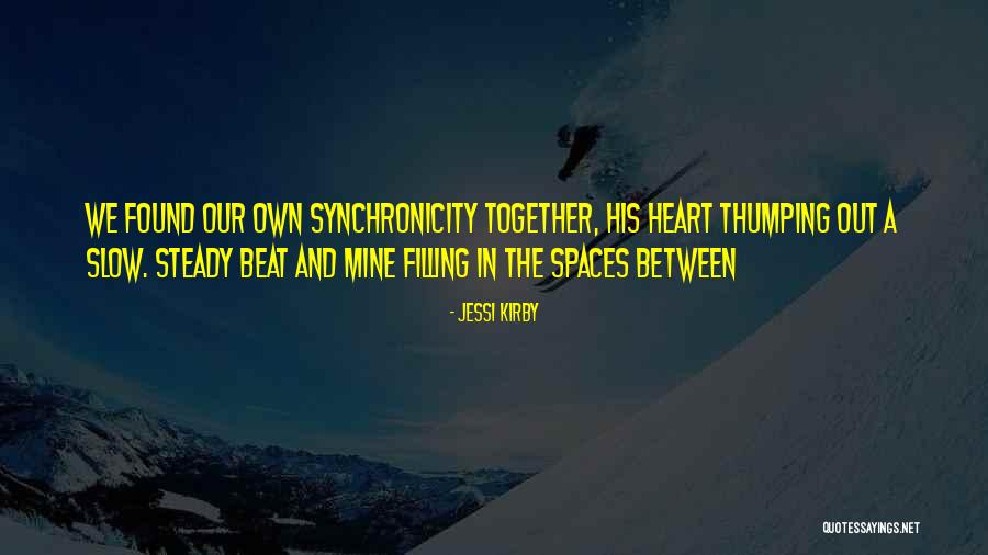 Thumping Quotes By Jessi Kirby Thumping Quotes By Jessi Kirby