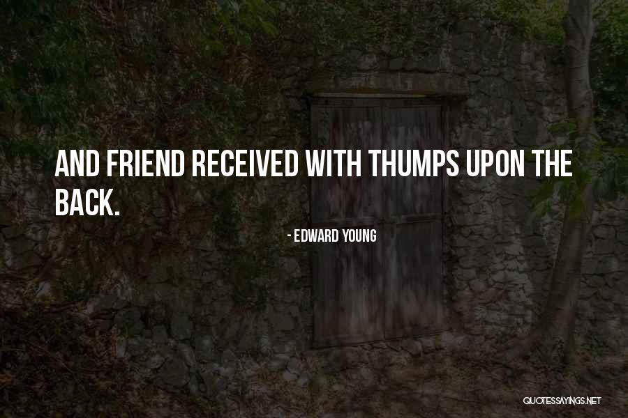 Thumps Quotes By Edward Young Thumps Quotes By Edward Young