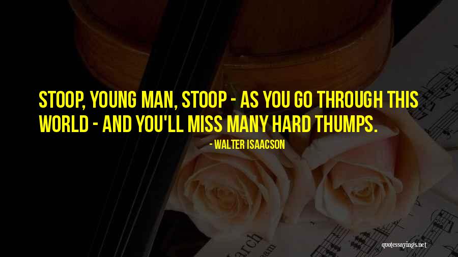 Thumps Quotes By Walter Isaacson Thumps Quotes By Walter Isaacson