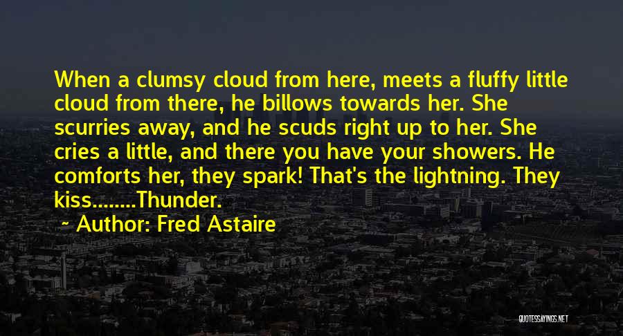 Thunder And Lightning Quotes By Fred Astaire