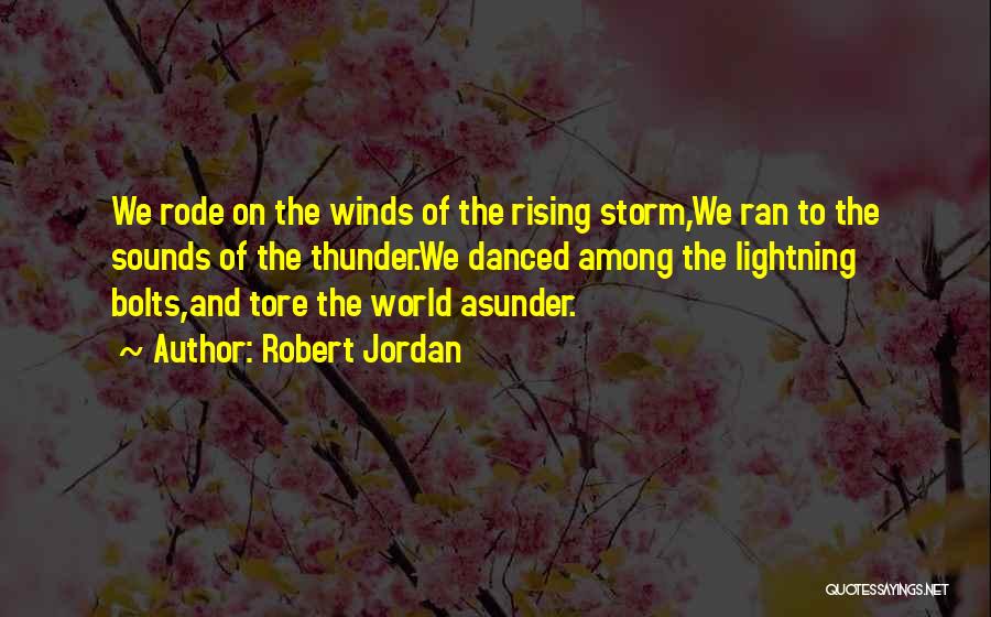 Thunder And Lightning Quotes By Robert Jordan