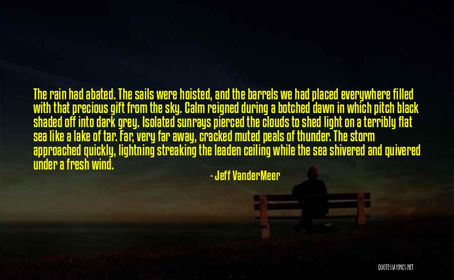 Thunder And Lightning Storm Quotes By Jeff VanderMeer Thunder And Lightning Storm Quotes By Jeff VanderMeer