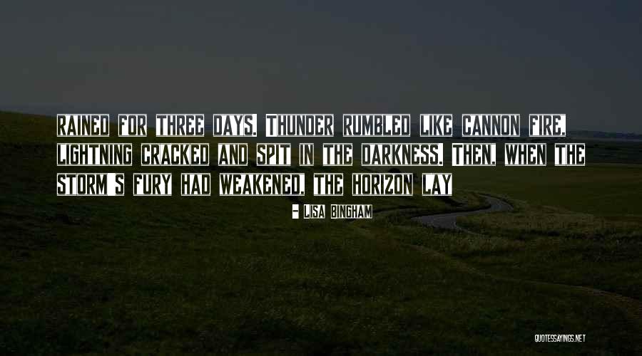 Thunder And Lightning Storm Quotes By Lisa Bingham Thunder And Lightning Storm Quotes By Lisa Bingham