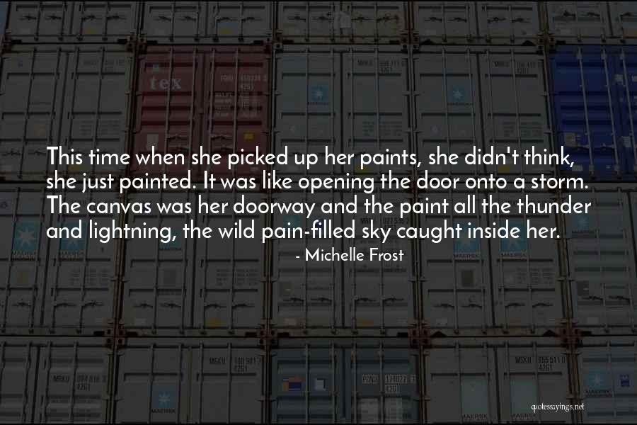 Thunder And Lightning Storm Quotes By Michelle Frost Thunder And Lightning Storm Quotes By Michelle Frost