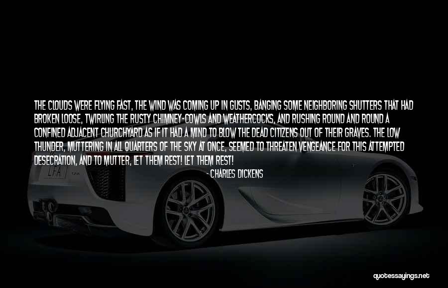 Thunder Clouds Quotes By Charles Dickens Thunder Clouds Quotes By Charles Dickens