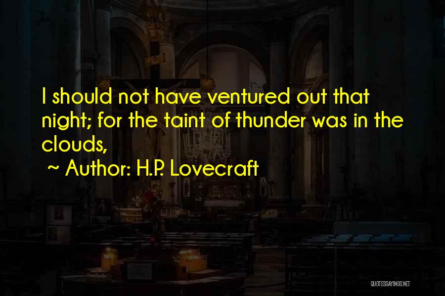 Thunder Clouds Quotes By H.P. Lovecraft