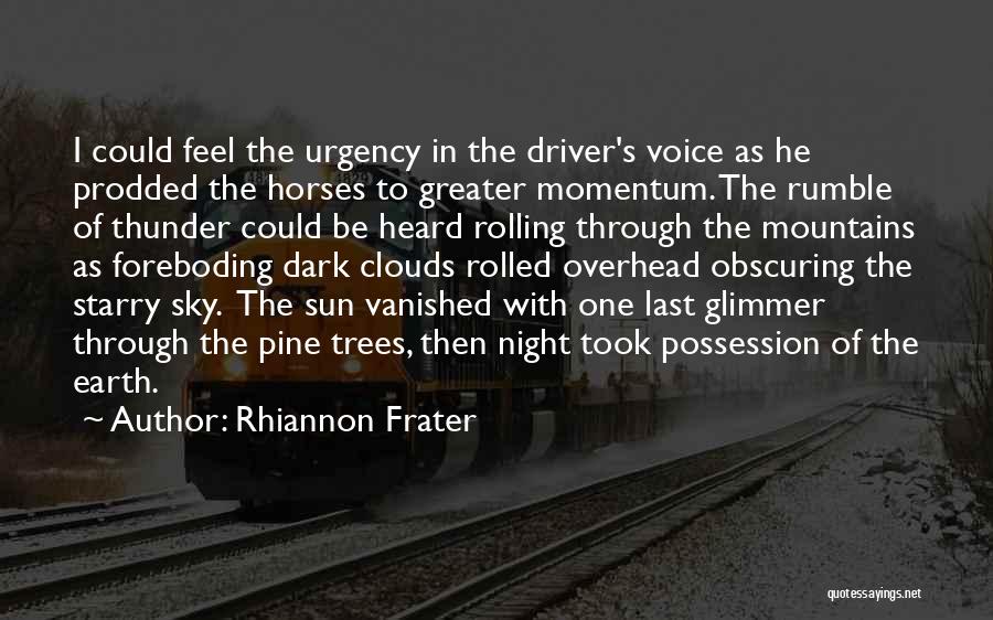 Thunder Clouds Quotes By Rhiannon Frater