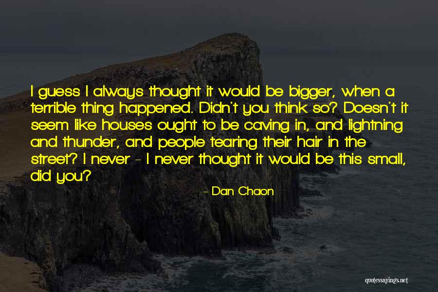 Thunder Lightning Quotes By Dan Chaon