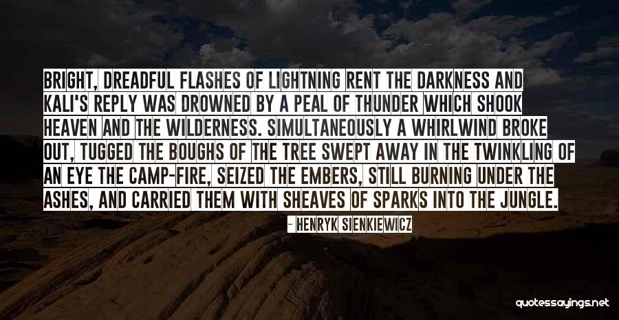 Thunder Lightning Quotes By Henryk Sienkiewicz