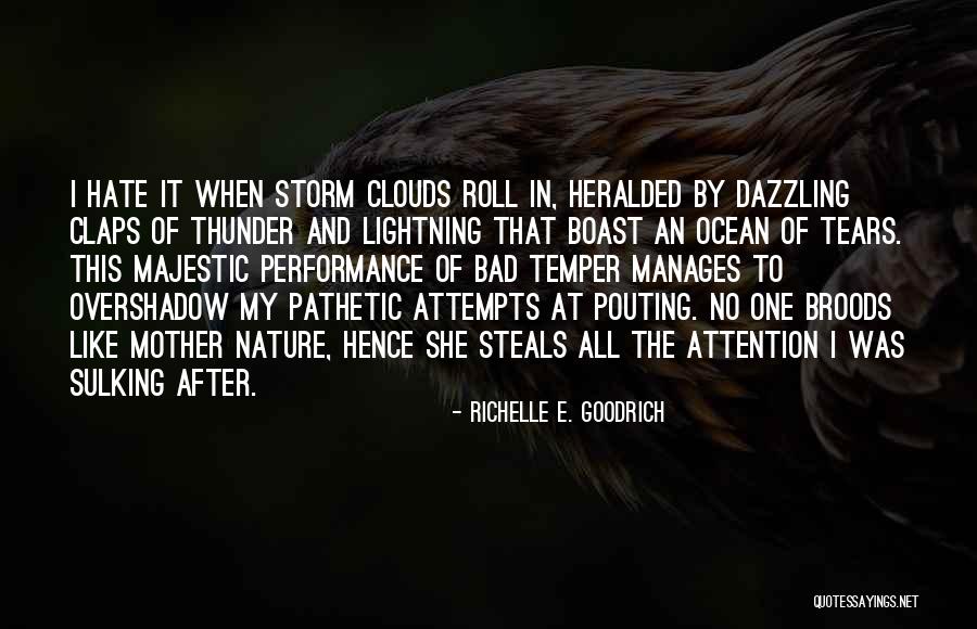 Thunder Lightning Quotes By Richelle E. Goodrich