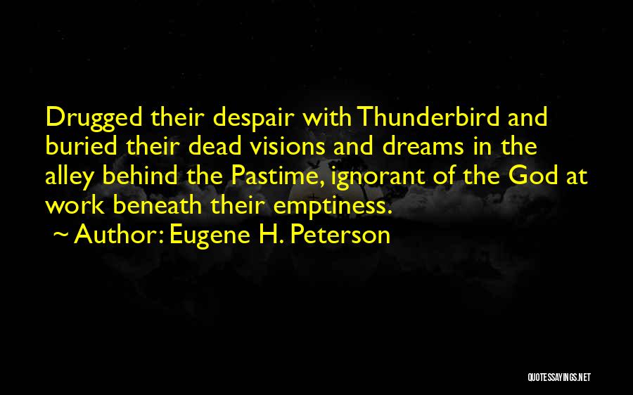 Thunderbird Quotes By Eugene H. Peterson