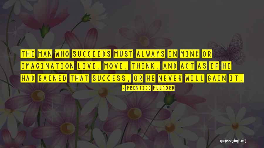 Thunderclan Leaders Quotes By Prentice Mulford Thunderclan Leaders Quotes By Prentice Mulford