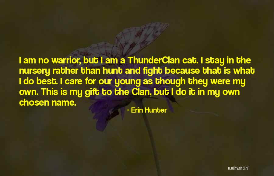 Thunderclan Quotes By Erin Hunter