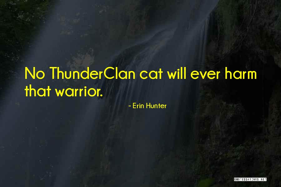 Thunderclan Quotes By Erin Hunter