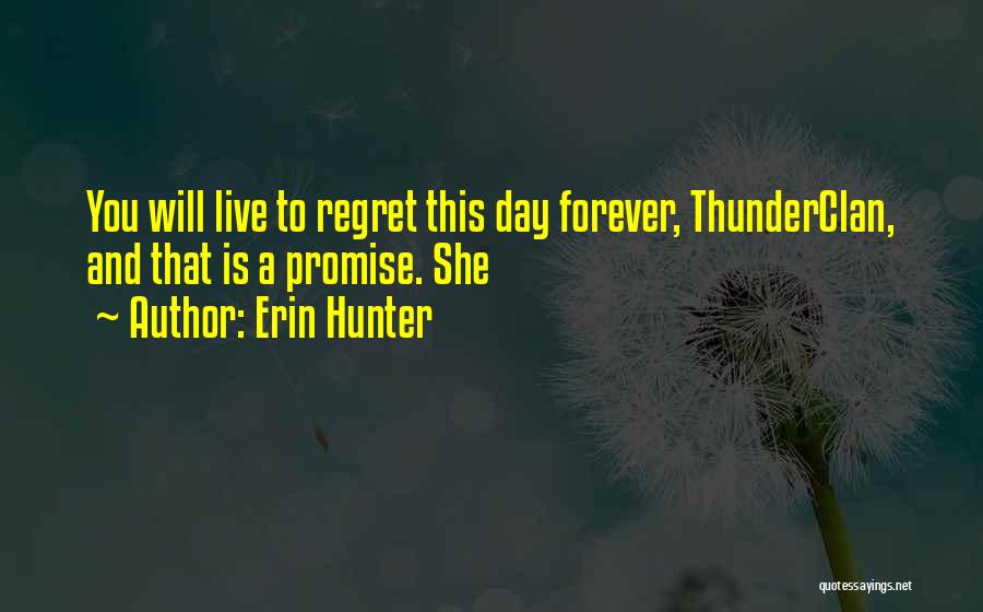 Thunderclan Quotes By Erin Hunter