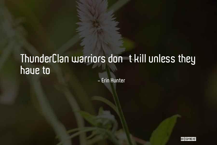 Thunderclan Quotes By Erin Hunter