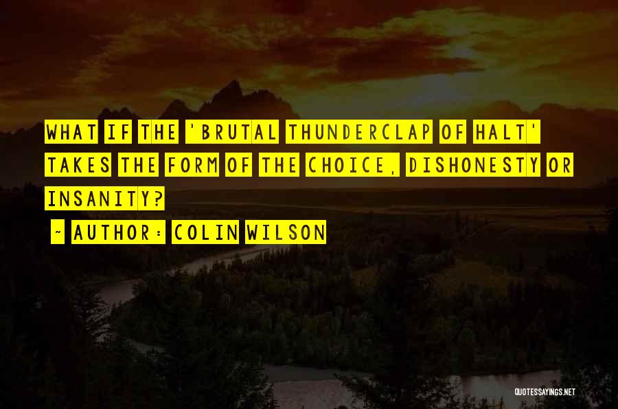 Thunderclap Quotes By Colin Wilson