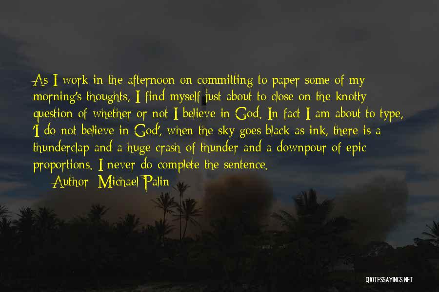 Thunderclap Quotes By Michael Palin