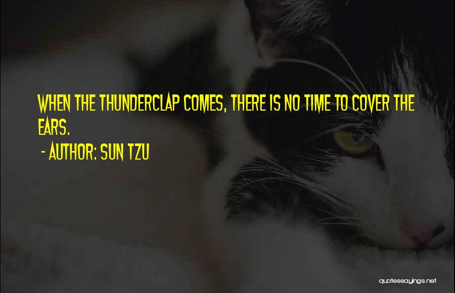 Thunderclap Quotes By Sun Tzu