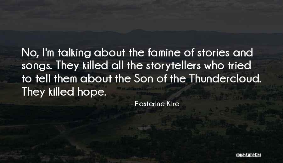 Thundercloud Quotes By Easterine Kire Thundercloud Quotes By Easterine Kire