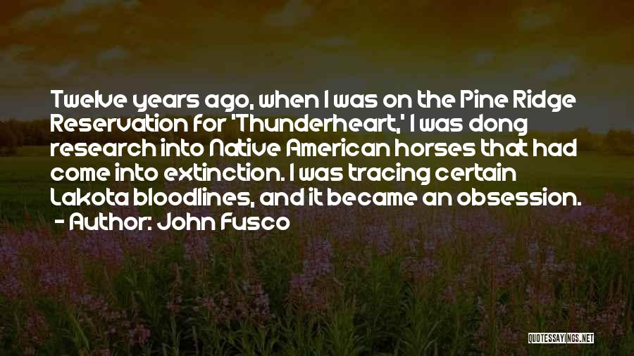 Thunderheart Quotes By John Fusco