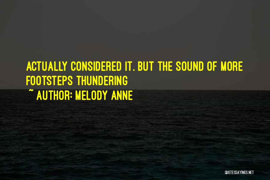 Thundering Sound Quotes By Melody Anne