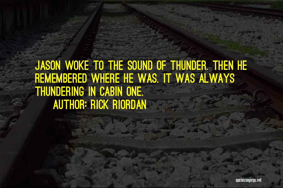 Thundering Sound Quotes By Rick Riordan