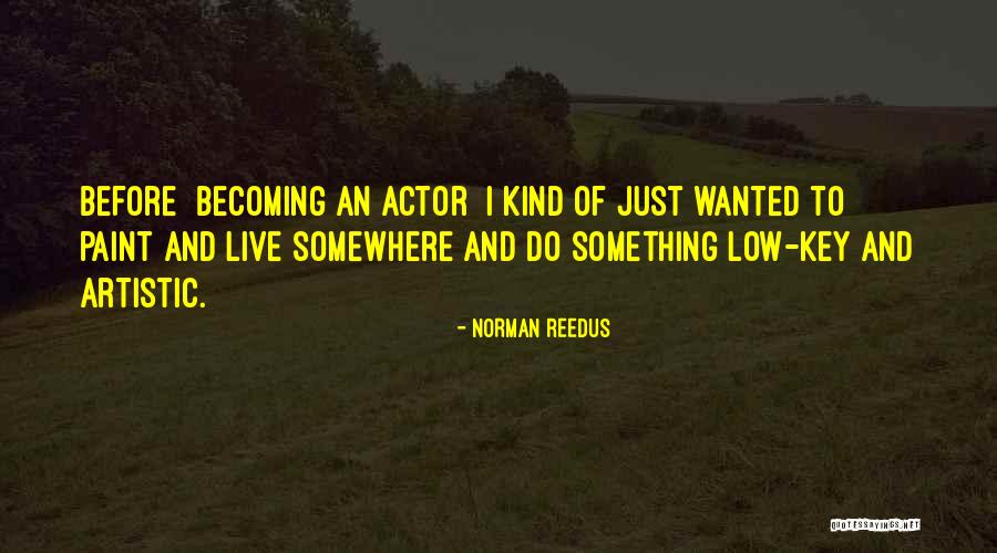 Thunderman Quotes By Norman Reedus Thunderman Quotes By Norman Reedus