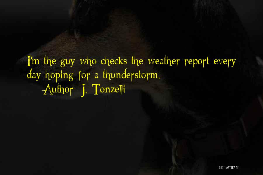 Thunderstorm Quotes By J. Tonzelli