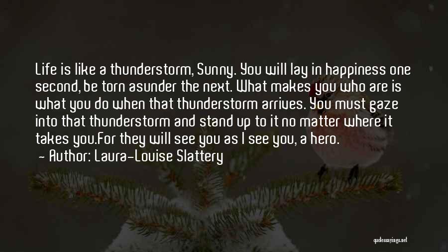 Thunderstorm Quotes By Laura-Louise Slattery