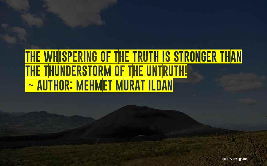 Thunderstorm Quotes By Mehmet Murat Ildan