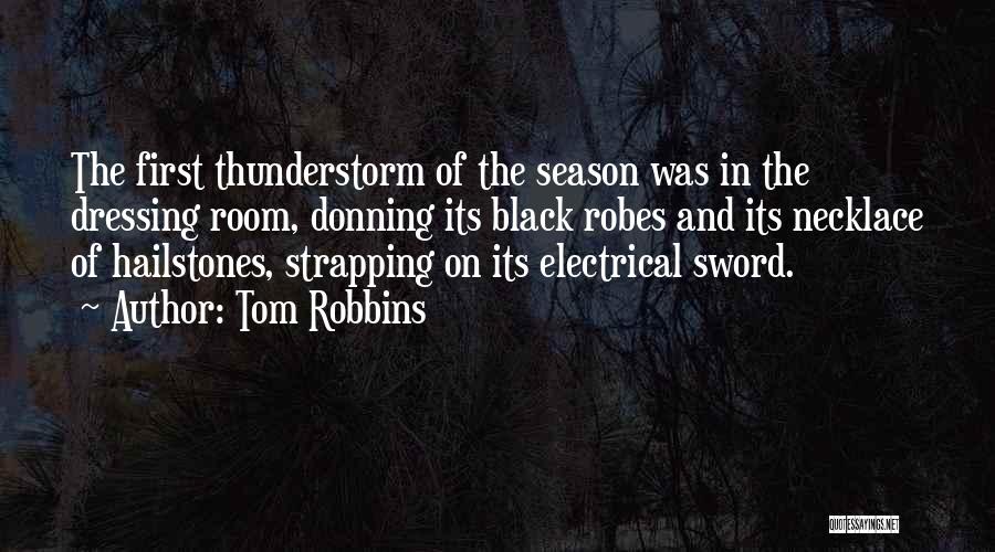 Thunderstorm Quotes By Tom Robbins