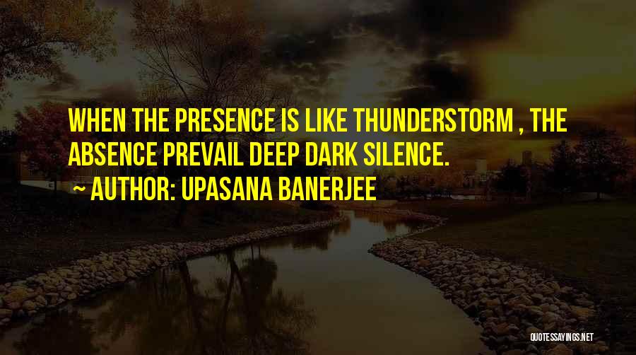 Thunderstorm Quotes By Upasana Banerjee