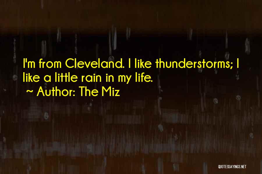 Thunderstorms And Life Quotes By The Miz