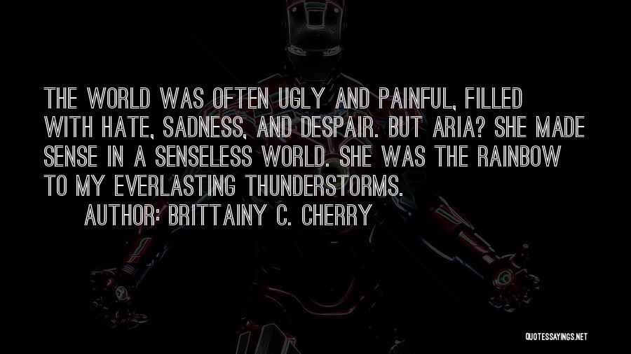 Thunderstorms Quotes By Brittainy C. Cherry