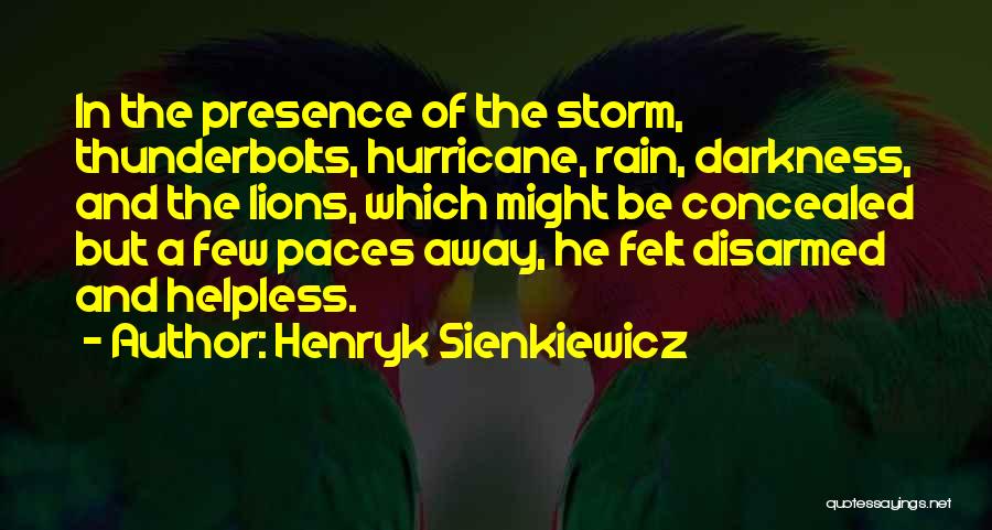 Thunderstorms Quotes By Henryk Sienkiewicz