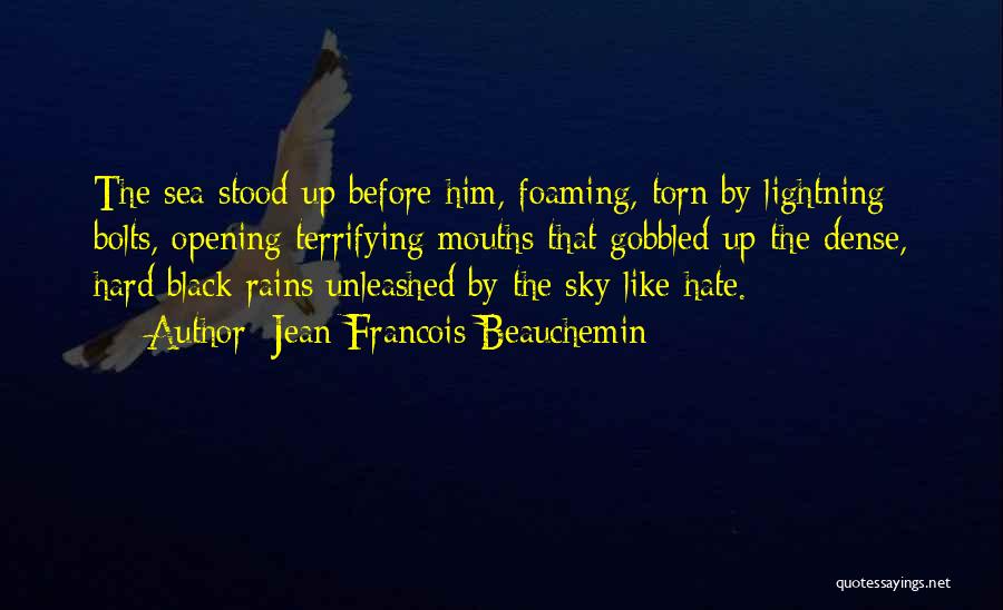 Thunderstorms Quotes By Jean-Francois Beauchemin