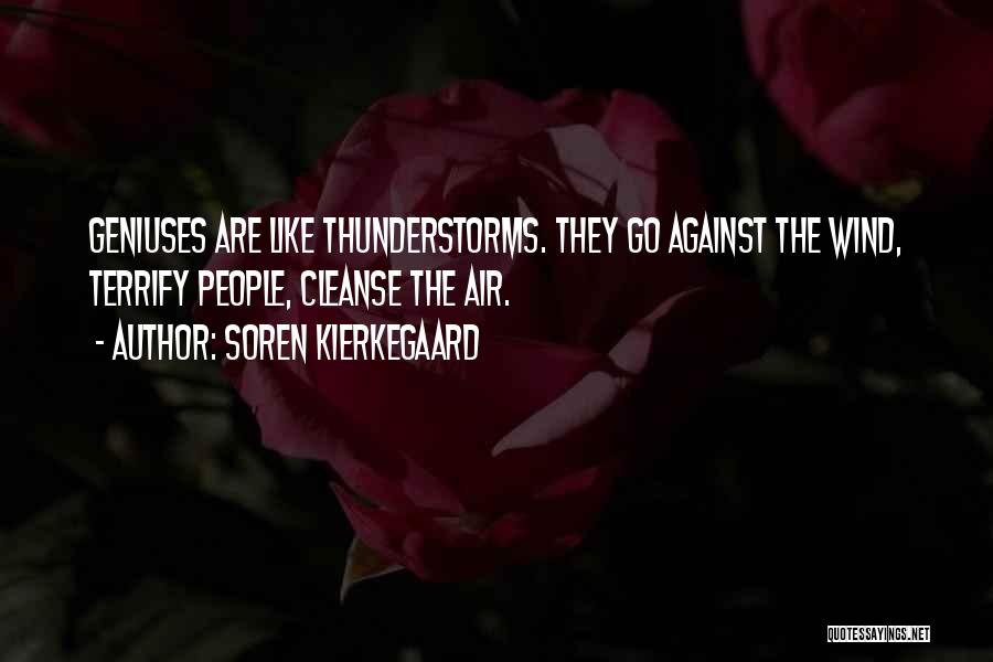 Thunderstorms Quotes By Soren Kierkegaard